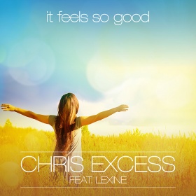 CHRIS EXCESS FEAT. LEXINE - IT FEELS SO GOOD